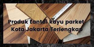 Beli flooring kayu online berkualitas dengan harga murah terbaru 2021 di tokopedia! Produk Lantai Kayu Parket Kota Jakarta Terlengkap Lantai Kayu Asia Penjual Lantai Kayu Terlengkap Indonesia