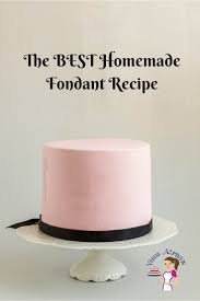The Best Homemade Fondant Recipe Aka How To Make Fondant