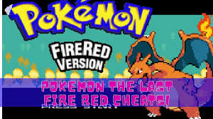 pokemon the last fire red cheats get