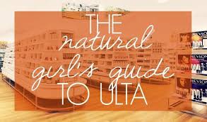 a natural s guide to ulta