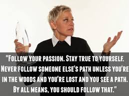 17 Ellen DeGeneres Quotes That Prove She&#39;s The Greatest Ever via Relatably.com