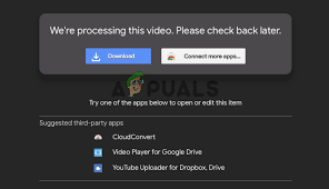 google drive video is still processing