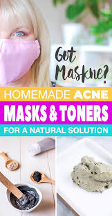 got maskne homemade acne masks