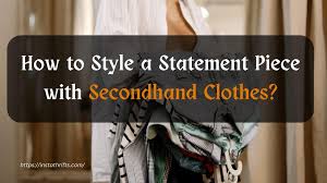 statement piece with secondhand clothes