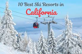 10 best california ski resorts to visit