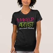 makeup artist t shirts t shirt
