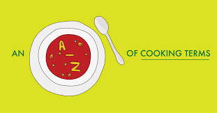 Conquer your kitchen with essential knife skills, cooking techniques and baking tips and tricks. An A Z Of Cooking Terms Crush Magazine Online