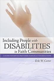 Work of the holy spirit guiding authors to write what they wrote. Amazon Com Including People With Disabilities In Faith Communities A Guide For Service Providers Families And Congregations 9781557667434 Erik W Carter Books