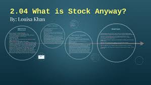 2 04 What Is Stock Anyway By Louisa K On Prezi