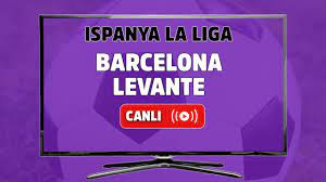 Canlı izle Barcelona Levante Exxen şifresiz ve canlı izle, Barcelona Levante  maçı hangi kanalda? Barcelona Levante maç sonucu - Tv100 Spor