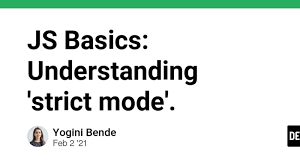 js basics understanding strict mode