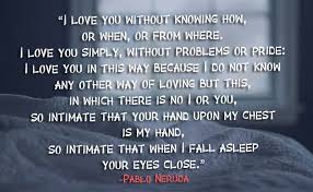 The best south indian entertainment website. 10 Quotes By Pablo Neruda On Love And Loss To Awaken The Romantic In You Education Today News