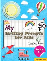 my 50 writing prompts for kids fun