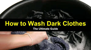 to wash dark clothes