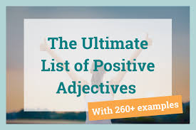 the ultimate list of positive adjectives