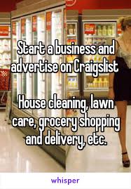 Start A Business And Advertise On Craigslist House Cleaning Lawn