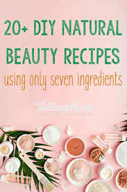 homemade diy natural beauty recipes