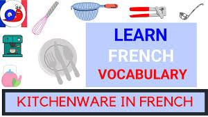 Then try to type the name of the. Learn Kitchenware Vocabulary In French Kitchen Items With Audio