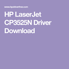 It is compatible with the following operating systems: Hp Laserjet Cp3525n Driver Download