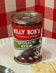 2 x funny redneck opossum stew soup can