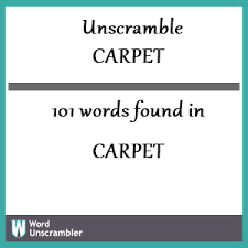 unscramble carpet unscrambled 101