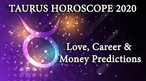 Taurus Horoscope 2020 Predictions For Love Career Money