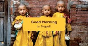 say good morning in nepali