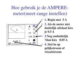 PPT - Hoe gebruik je de AMPERE-meter(meet-range instellen) PowerPoint  Presentation - ID:3918982