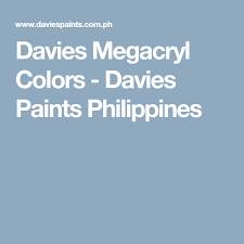 Davies Megacryl Colors Davies Paints Philippines Davies