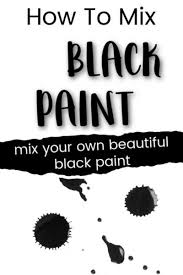 How To Mix Black Paint Trembeling Art