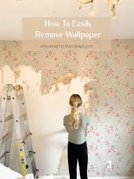 How To Easily Remove Wallpaper So