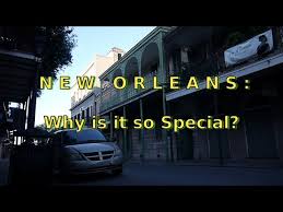 what makes new orleans so special