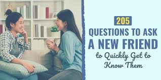 205 questions to ask a new friend to