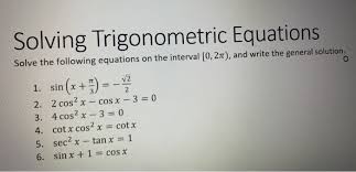 Solving Trigonometric Equations Solve