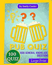 This post was created by a member of the buzzfeed commun. Pub Quiz 4 1000 Challanging General Knowlage Questions Game Night Book Pub Quiz Trivia Questions For Young And Adults 100 Quiz Kindle Edition By Couler Emily Humor Entertainment Kindle Ebooks Amazon Com
