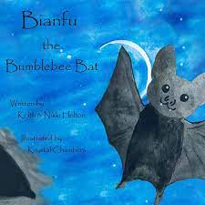 Bianfu the Bumblebee Bat: Helton, Nikki, Helton, Keith, Chambers, Krystal:  9781517577506: Amazon.com: Books