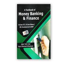 Money Banking Finance For B Com By Agha Tahir Ijaz Azeem