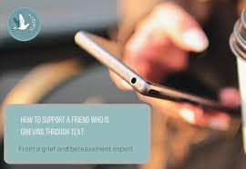 support a grieving loved one via text