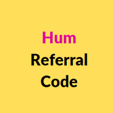 hum referral code 2023 get 10