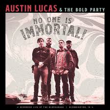 Cd Dvd Austin Lucas And The Bold Party No One Is Immortal