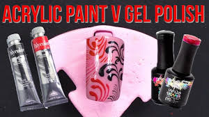acrylic paint vs gel polish you