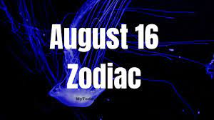 Let's take the case of someone born on march 12 1989 and their partner born on july 14 1992. August 16 Zodiac Sign And Star Sign Compatibility