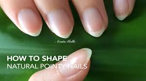 how to shape natural pointy nails