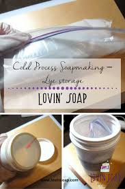 cold process soapmaking lye storage