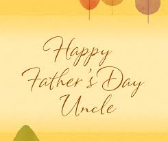 Fathers' day is the special day for every child. Fathers Day Messages Quotes For Uncle Cardmessages Com