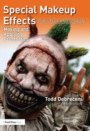 special makeup effects for se and screen making and applying prosthetics book