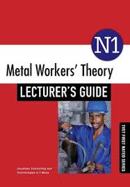 metal workers theory n1 lecturer s