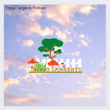 Trippy Tangents Podcast