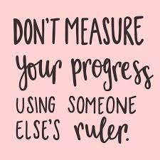 Don't measure your progress using someone else's ruler. mybreakthrough.com  #breakthroughcoaching | Positive vibes quotes, Positive quotes,  Insperational quotes