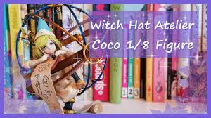 Witch Hat Atelier Coco 1/8 Complete Figure Unboxing! 🔮✨ - YouTube